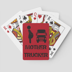 Funny and cool Mother Trucker by Storeman Poker Cards