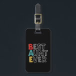 Funny and Cute Best Aunt Ever Cool Auntie Luggage Tag<br><div class="desc">Nothing but the best for your best aunt ever. The coolest person in your life who always give you what you want. Perfect for birthday gift or holiday gift.</div>