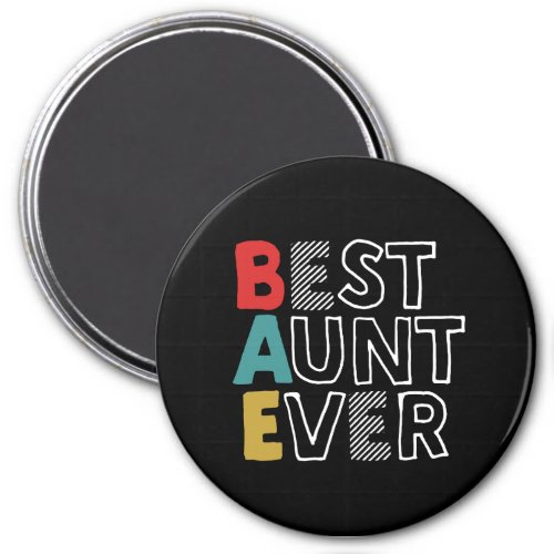 Funny and Cute Best Aunt Ever Cool Auntie Magnet