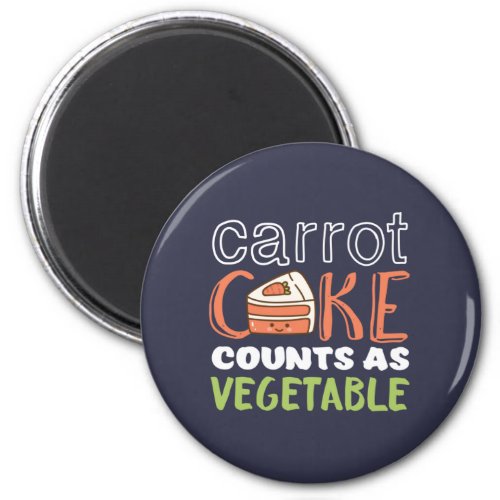 Funny and Cute Carrot Cake Lover Magnet