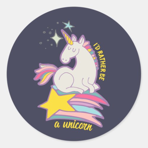 Funny and Cute Cartoon Id Rather Be A Unicorn Classic Round Sticker