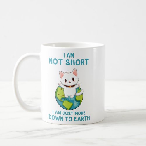 Funny and Cute Cat_ Down To Earth  Coffee Mug