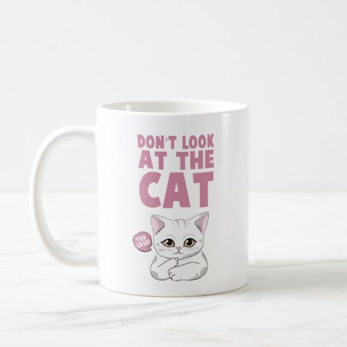 Funny and Cute Cat Phrase  Coffee Mug