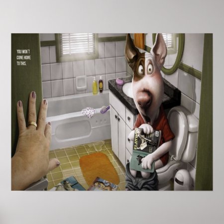 Funny And Cute Dog In The Bathroom Poster