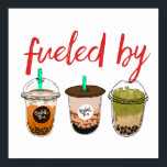 Funny and Cute Fueled By Bubble Tea Boba Lover Poster<br><div class="desc">Fueled by Bubble Tea. Funny and cute bubble tea design for those who love those sweet drinks with boba. Cool and colorful merchandise for bubble tea lover of many flavors. Perfect to celebrate National Bubble Tea Day. Great Christmas gift and birthday present for family and friends.</div>