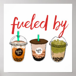 Funny and Cute Fueled By Bubble Tea Boba Lover Poster