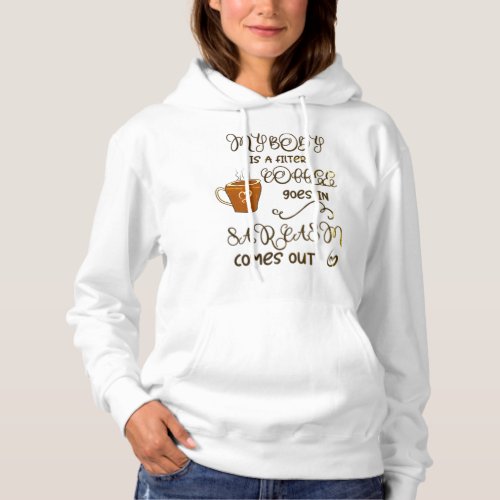 Funny and cute hoodie with coffee saying