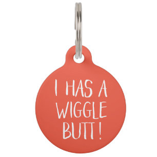 Funny and Cute "I Has a Wiggle Butt"   Orange Pet ID Tag