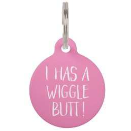 Funny and Cute &quot;I Has a Wiggle Butt&quot; | Pink Pet ID Tag