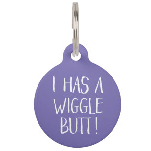 Funny and Cute "I Has a Wiggle Butt" Purple Pet ID Tag