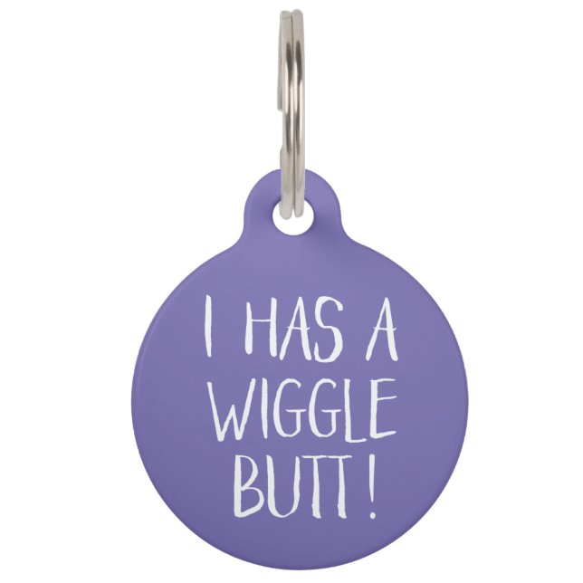 Funny and Cute "I Has a Wiggle Butt" | Purple Pet ID Tag (Front)