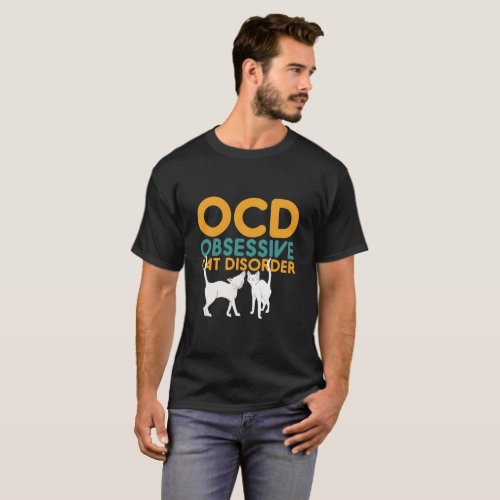 Funny and Cute Kittens OCD Obsessive Cat Disorder T_Shirt