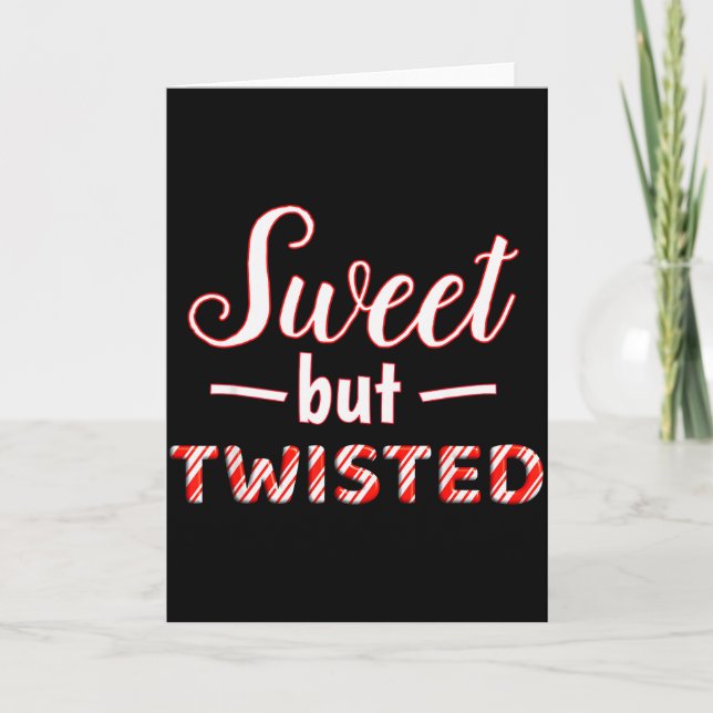 Funny And Cute Sweet But Twisted  Card (Front)