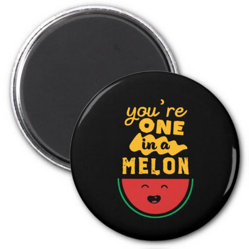 Funny and Cute Watermelon Fruit Pun One In A Melon Magnet