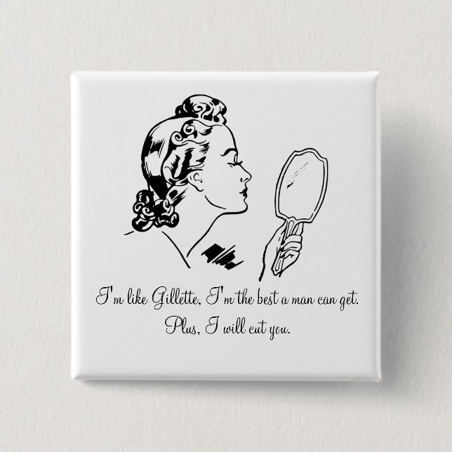 Funny and Elegant Man Bashing Quotes Pinback Button (Front)