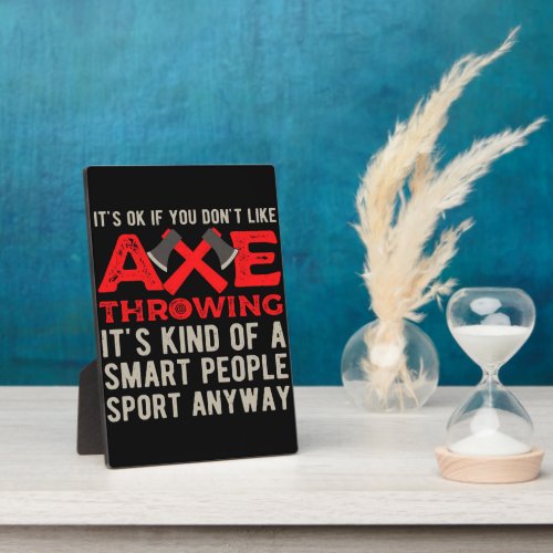 Funny  and great Axe Throwing Plaque