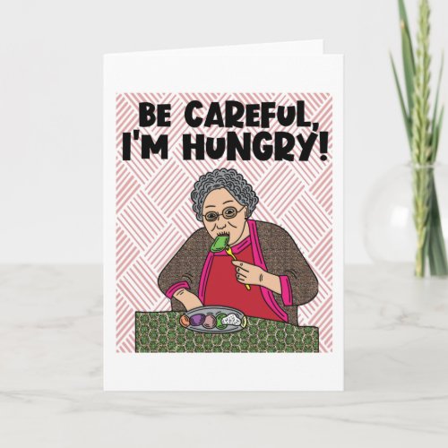 Funny And Hungry Grandma With Saying Card