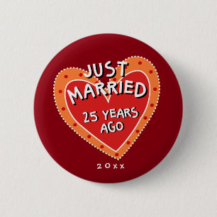 Funny and Romantic 25th Anniversary Pinback Button