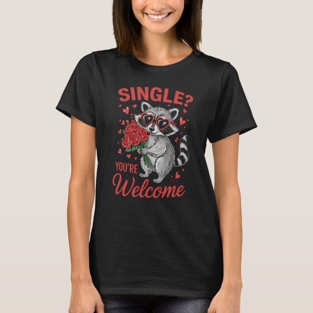 Funny and sarcastic anti-Valentine's Day raccoon T-Shirt (Front)
