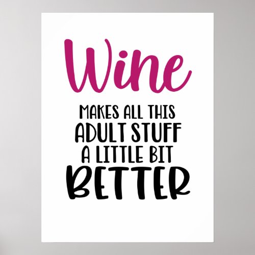 Funny and Simple Wine Quote Poster