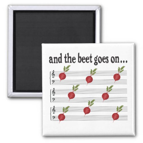 Funny And the Beet Goes On saying with music Magnet