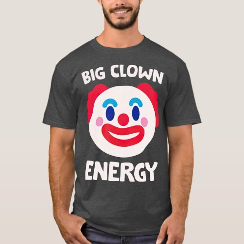 Funny and Vintage Big Clown Energy Detective T_Shirt