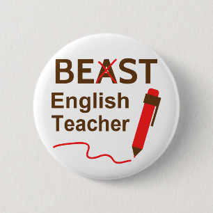 Funny and Wacky, Beast or Best English Teacher Pinback Button