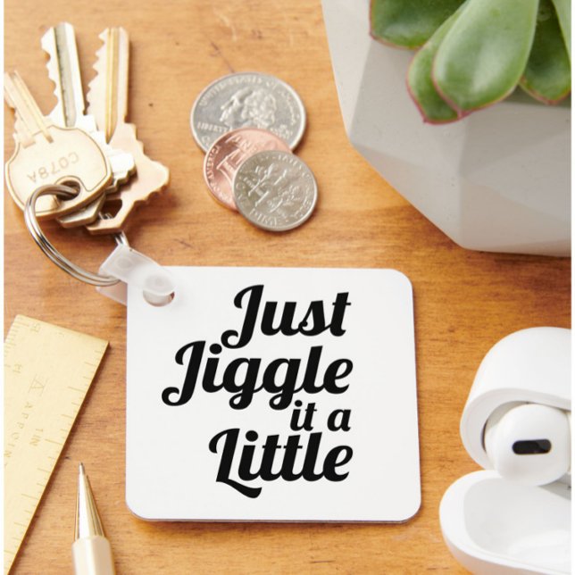 Funny anecdote "Just jiggle it a little" DIY fix  Keychain (Creator Uploaded)