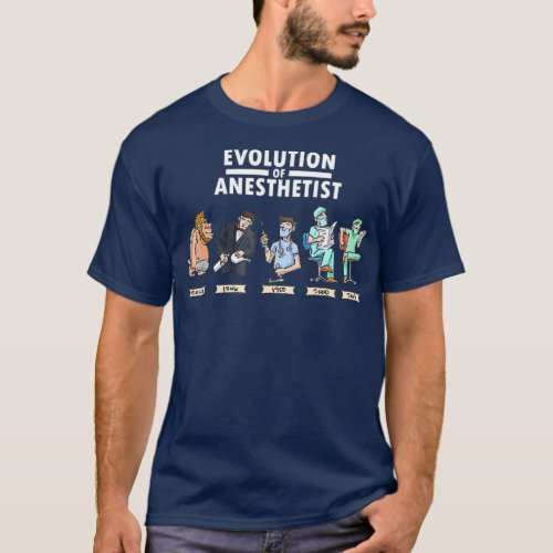 Funny Anesthesia  Evolution of Anesthesia Gift T_Shirt