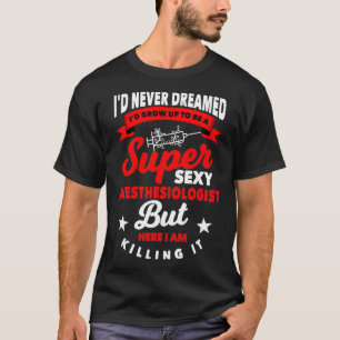 Funny Anesthesiologist Gift Hospital Anesthesia T-Shirt