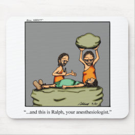 Funny Anesthesiologist Humor Mouse Pad