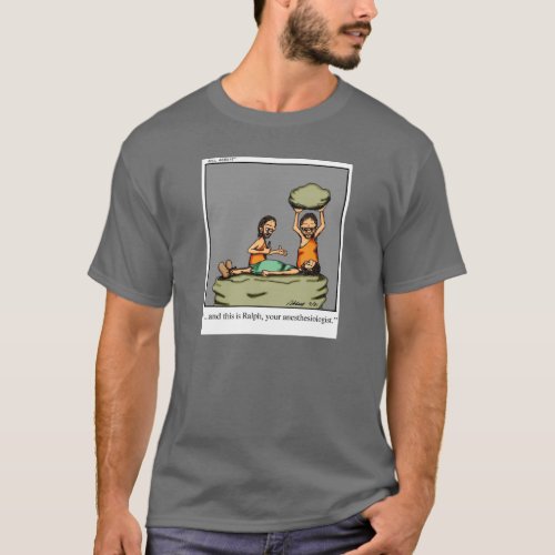 Funny Anesthesiologist Humor Tee Shirt Gift
