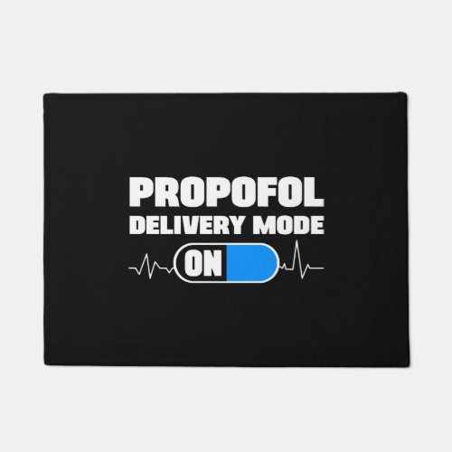 Funny Anesthesiologist Propofol Delivery Mode On Doormat