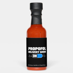 Funny Anesthesiologist Propofol Delivery Mode On Hot Sauces