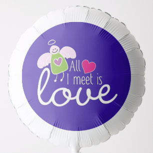 Funny Angel - All I Meet Is Love 2 Balloon