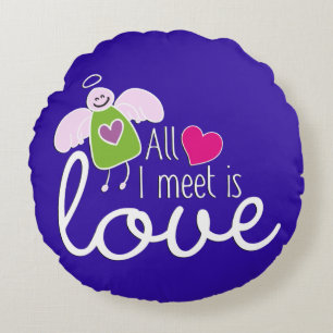 Funny Angel - All I Meet Is Love 2 Round Pillow