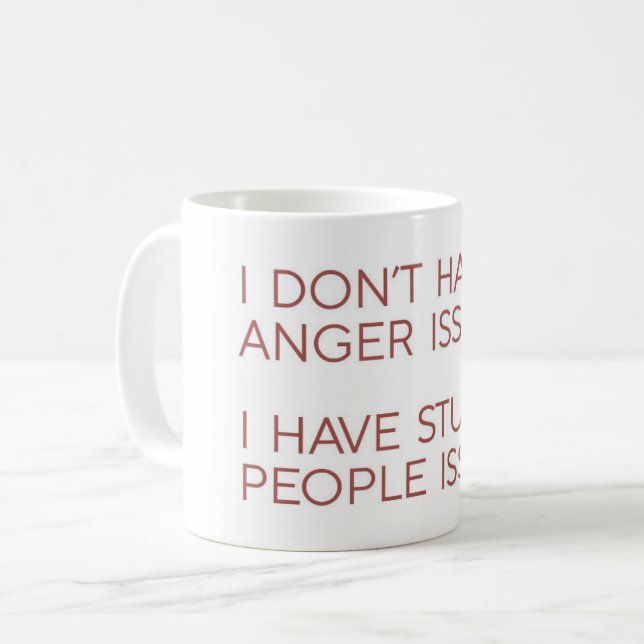 Funny Anger Issues Quote Mug (Front Left)