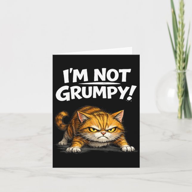 Funny Angry Cat Im Not Grumpy Kitten Men Women Kid Card (Front)