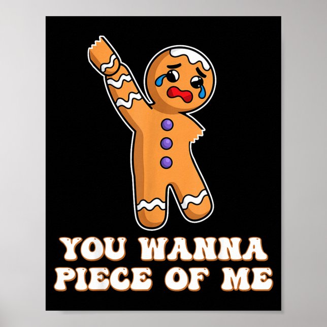 Funny Angry Gingerbread Man You W Ece Of Me  Poster (Front)