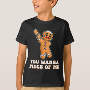 Funny Angry Gingerbread Man You W Ece Of Me  T-Shirt