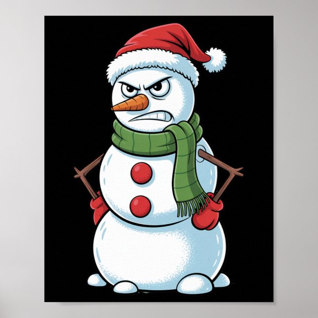 Funny Angry Snowman Christmas With Santa Hat  Poster (Front)