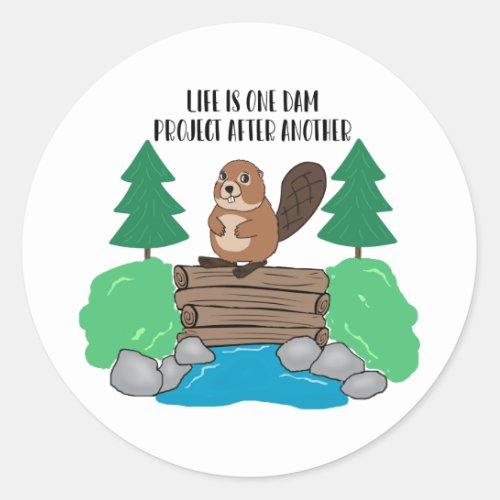 Funny Animal Busy Beaver Dam Project Classic Round Sticker