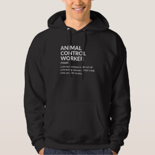 Funny Animal Control Worker Definition Hoodie