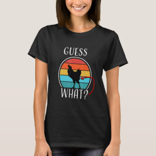 Funny Animal Farm Guess What Chicken Butt White De T-Shirt
