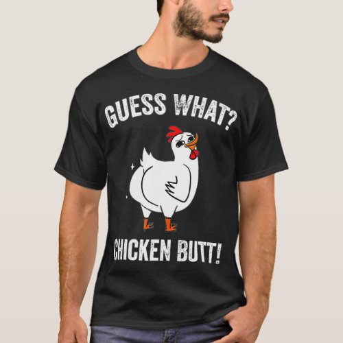Funny Animal Guess What Chicken Butt Cute Chickens T_Shirt