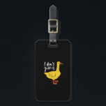 Funny Animal Pun and Humor I Don't Give A Duck Luggage Tag<br><div class="desc">I don't give a duck. Funny animal pun merchandise for those who love animal, especially duck, enjoy humor, animal puns, punny jokes and witty quotes. Perfect graphic design for when you're trying to be polite but still want to curse and swear. Great gift for duck lover, those who tired of...</div>