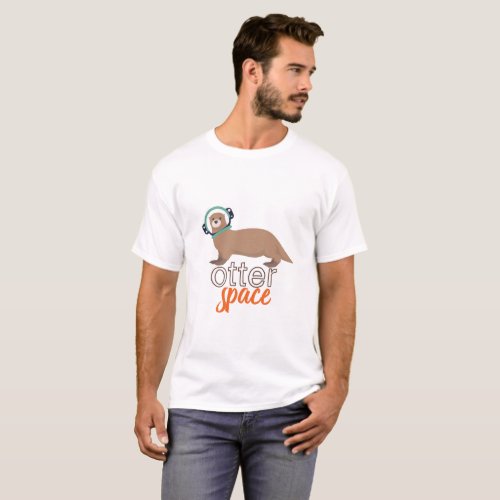 Funny Animal Puns Humor Otter Space Cartoon T_Shirt