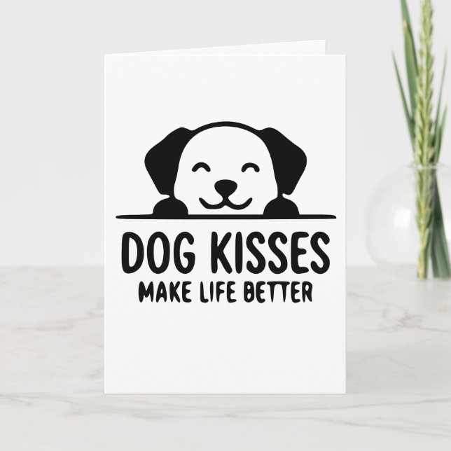 funny animals DOG KISSES MAKE LIFE BETTER Card (Front)