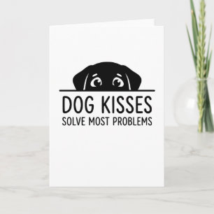 funny animals DOG KISSES SOLVE MOST PROBLEMS Card