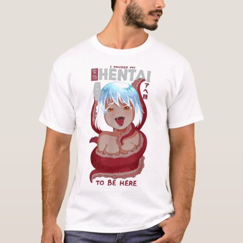 Funny Anime Girl I Paused My Anime To Be Here Tent T_Shirt